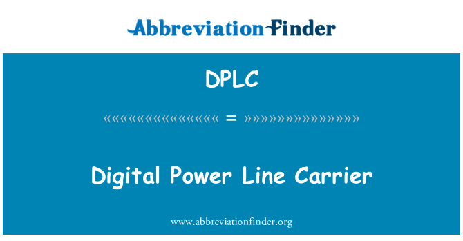 DPLC: Digital Power Line Carrier