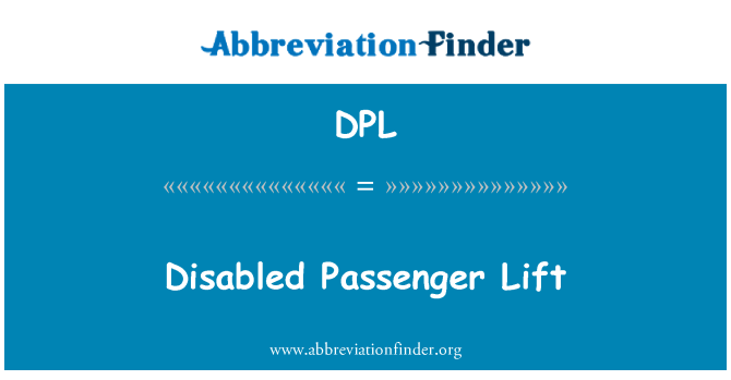 DPL: Disabled Passenger Lift