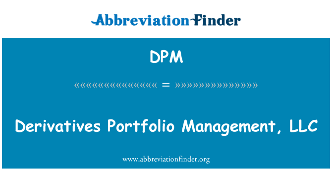DPM: Származékok portfóliókezelés, LLC