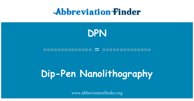 DPN: Nanolithography DIP-Pen