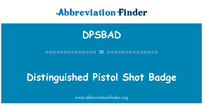 DPSBAD: Insigne de tir pistolet distingué