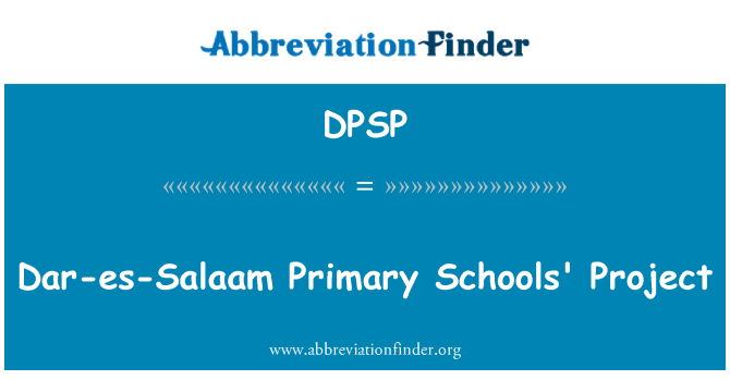 DPSP: डार-es-सलाम प्राइमरी स्कूलों परियोजना