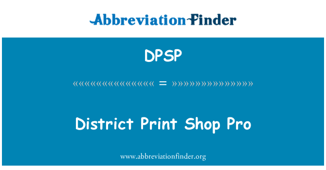 DPSP: 인쇄소 지구 프로