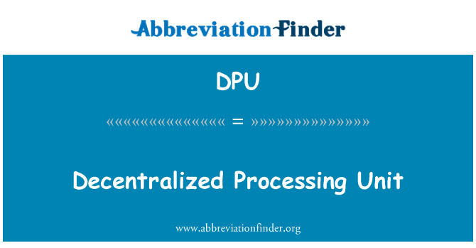 DPU: Decentralizované procesorová jednotka