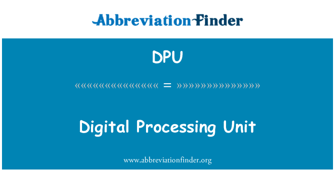 DPU: Unità di elaborazione digitale