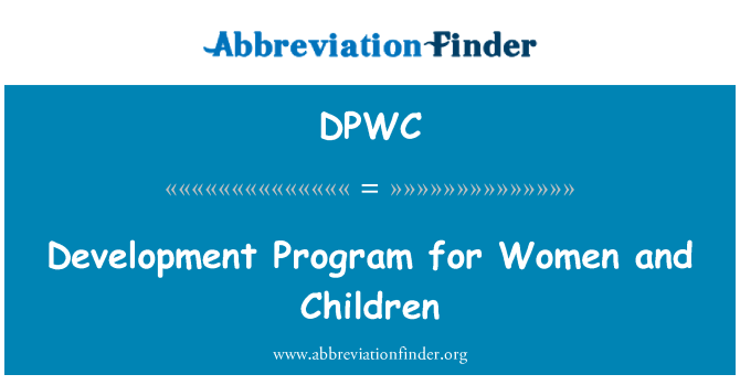 DPWC: Програма розвитку для жінок і дітей