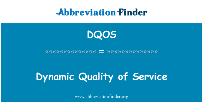 DQOS: Dinamic calitatea serviciilor