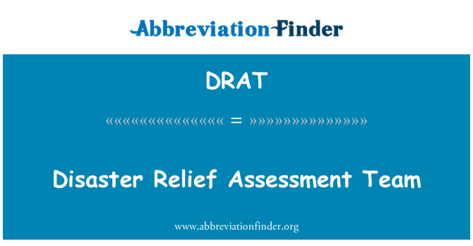 DRAT: Disaster Relief Assessment Team