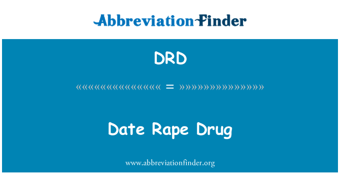 DRD: Date Rape Drug