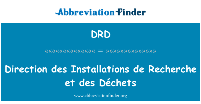 DRD: De les instal·lacions des de direcció Recherche et des Déchets