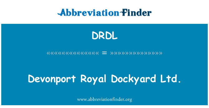 DRDL: Devonport Royal Dockyard Ltd.
