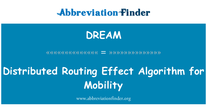 DREAM: Distributed Routing Effect Algorithm for Mobility