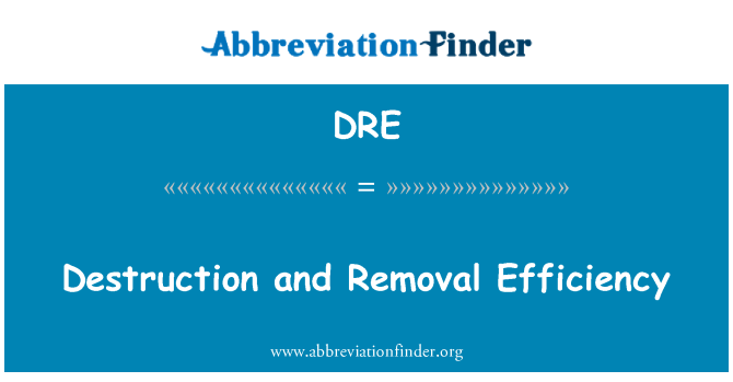 DRE: Destrucción y eficiencia de remoción