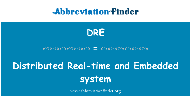 DRE: Distributed Real-time and Embedded system