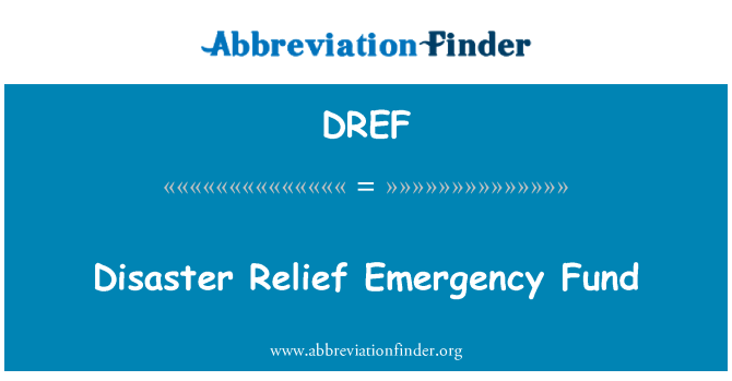 DREF: Disaster Relief Emergency Fund