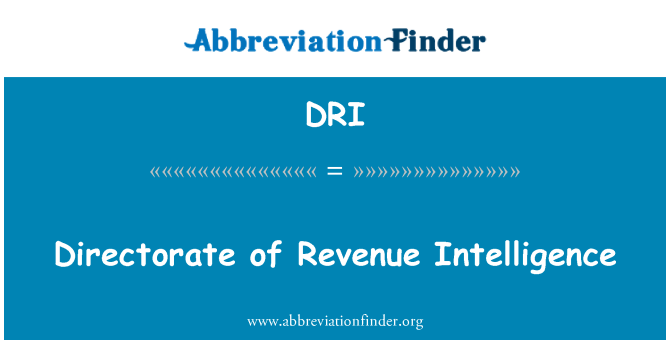 DRI: ریونیو انٹیلیجنس کی نظامت