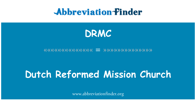 DRMC: Dutch Reformed Mission Church