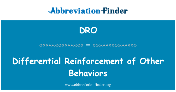 DRO: Differential Reinforcement of Other Behaviors