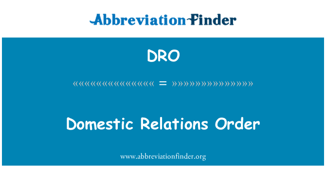 DRO: Ordem de relações domésticas
