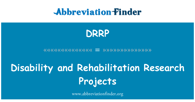 DRRP: Disability and Rehabilitation Research Projects