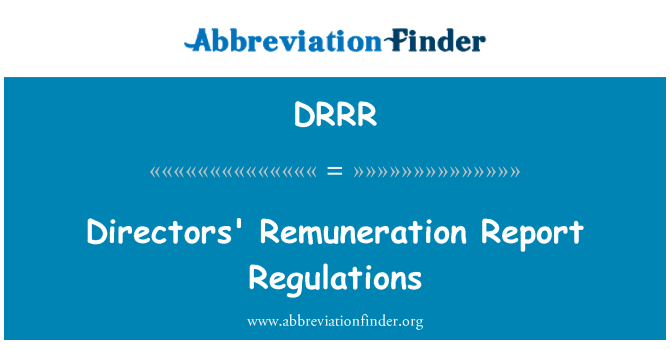 DRRR: Règlement sur les rapport des administrateurs de rémunération