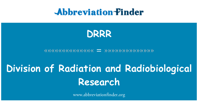DRRR: Diviżjoni ta ' radjazzjoni u riċerka Radiobiological