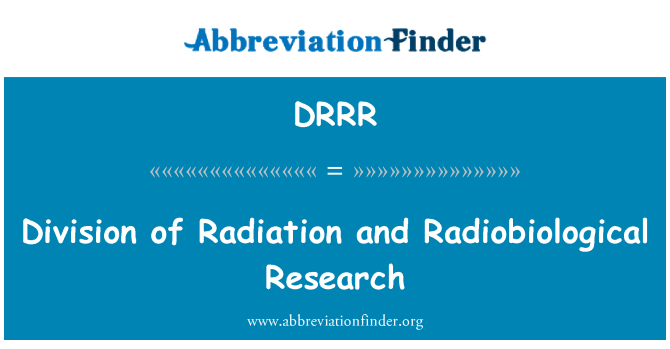 DRRR: Các bộ phận của bức xạ và Radiobiological nghiên cứu