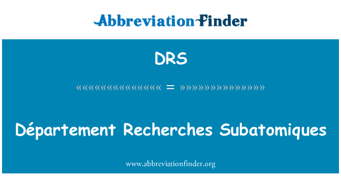 DRS: מחוז Recherches Subatomiques