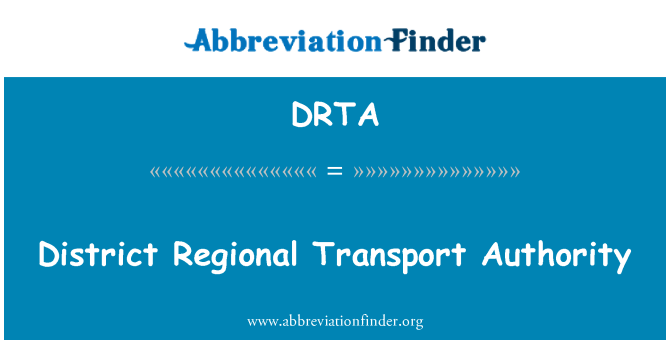 DRTA: District Regional Transport Authority