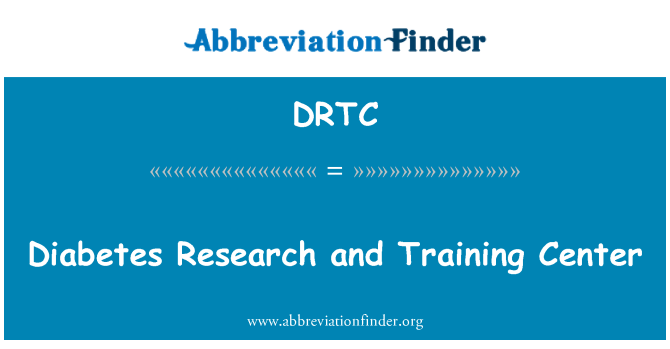 DRTC: Diabetes Research and Training Center