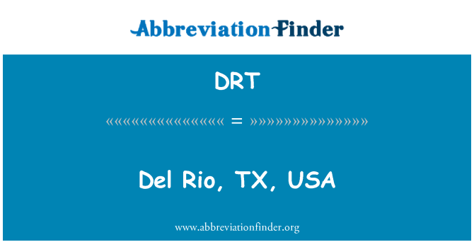 DRT: Del Rio, TX, USA