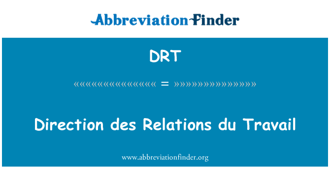 DRT: Retning des forbindelser du Travail