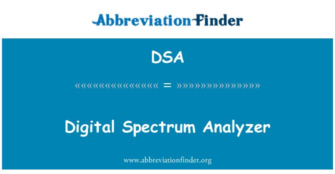 DSA: डिजिटल स्पेक्ट्रम विश्लेषक
