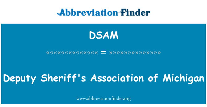 DSAM: Deputy Sheriff's Association of Michigan