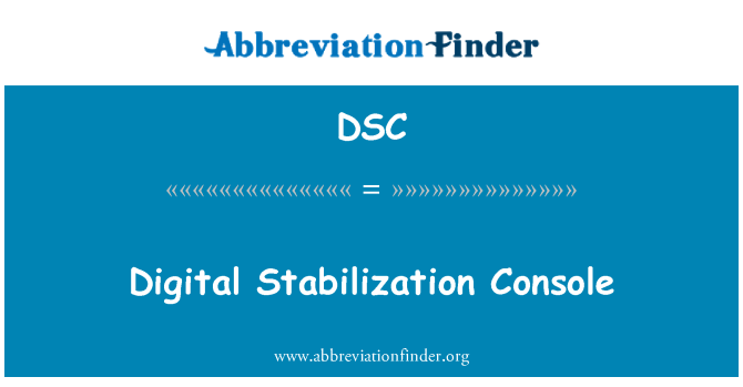 DSC: Consola d'estabilització digital