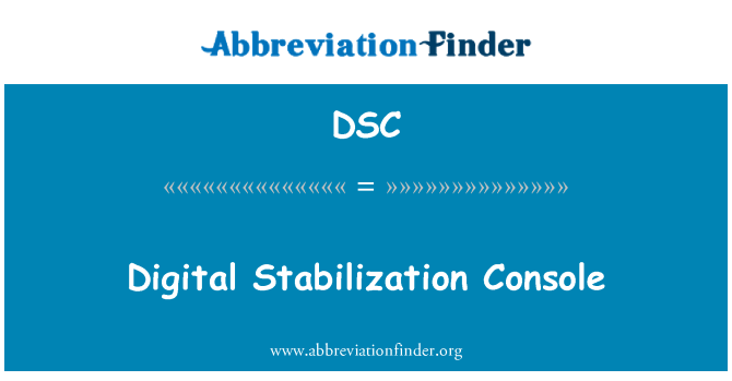 DSC: Digitaalinen vakauttaminen konsoli