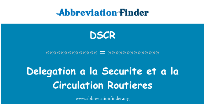 DSCR: Delegasyon a la Securite et a la sikilasyon Routieres