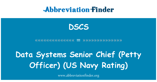 DSCS: Data Systems   Senior Chief (Petty Officer)  (US Navy Rating)