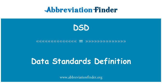 DSD: Data Standards Definition