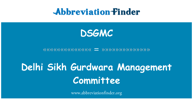 DSGMC: Delhi sikhi Gurdwara korralduskomitee
