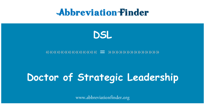 DSL: Doctor of Strategic Leadership