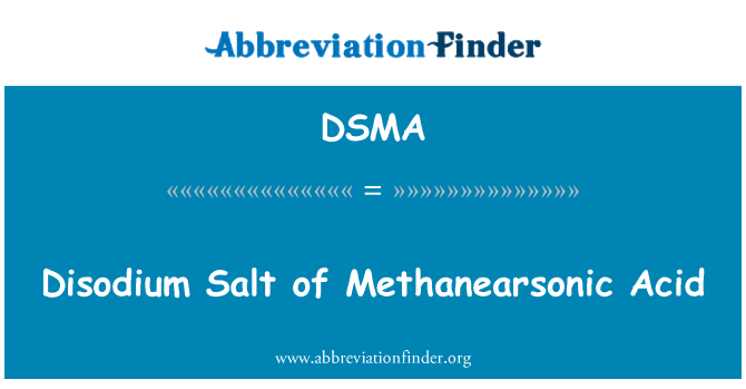 DSMA: Melħ tad-disodju ta ' l-aċidu Methanearsonic