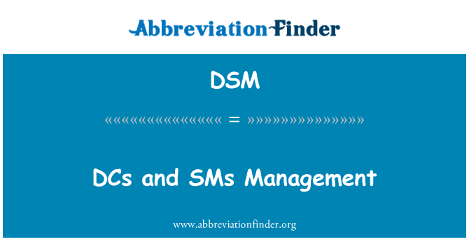 DSM: DCs Et Gestion SMs