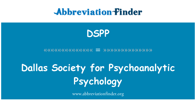 DSPP: Dallas Society for Psychoanalytic Psychology