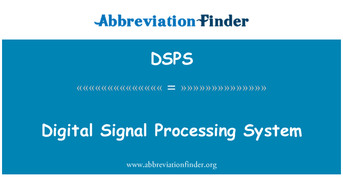 DSPS: Digital Signal Processing System