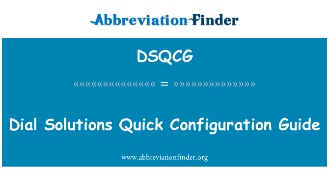 DSQCG: Dial Solutions Quick Configuration Guide