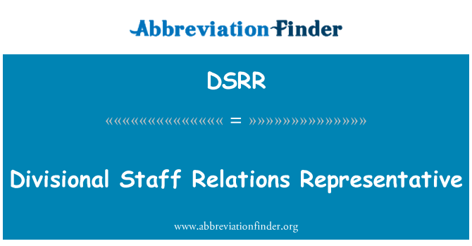 DSRR: Divisional Staff Relations Representative