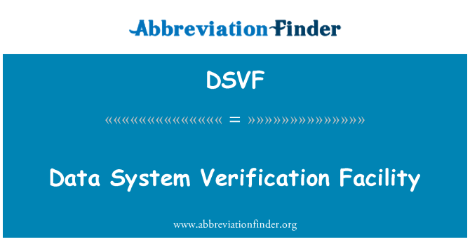 DSVF: डेटा सत्यापन प्रणाली की सुविधा