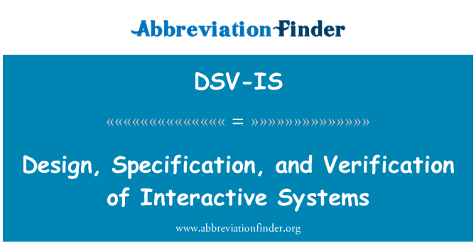 DSV-IS: 设计、 规范和互动系统的验证