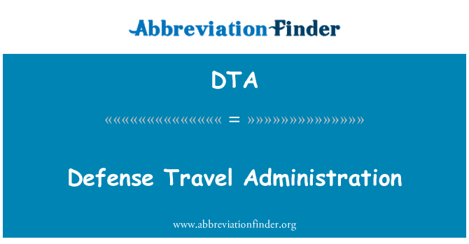 DTA: Отбраната пътуване администрация